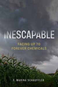 book cover: "Inescapable: Facing Up to Forever Chemicals"